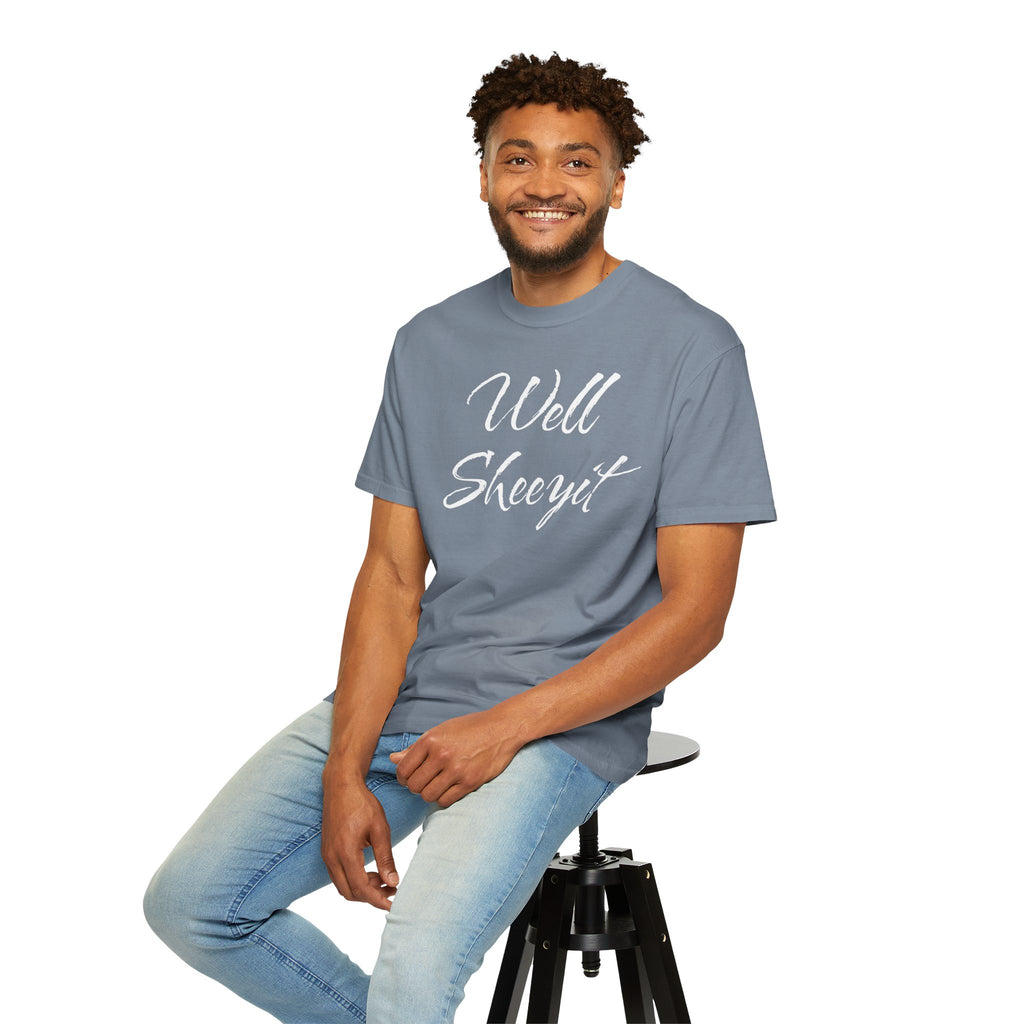Well Sheeyit T-Shirt – Funny Southern Slang Graphic Tee