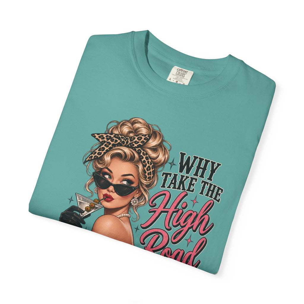 Psycho Path Graphic Tee — "Why Take the High Road When I Can Take the Psycho Path" Retro Pin-Up T-Shirt