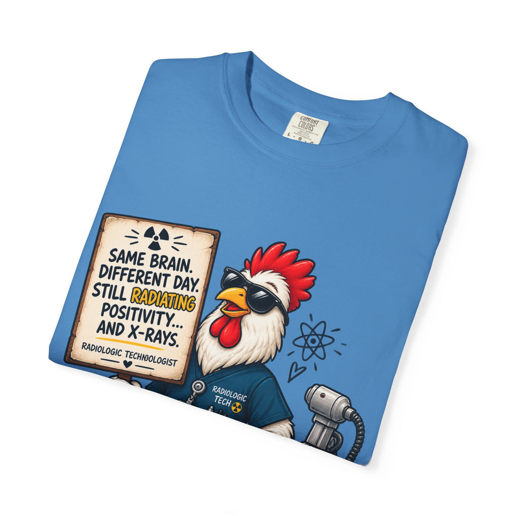 Radiology Rooster T-Shirt — 'Same Brain, Different Day' Medical Tech Tee