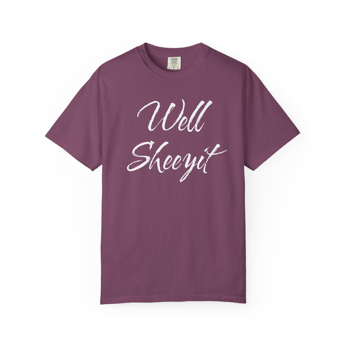 Well Sheeyit T-Shirt – Funny Southern Slang Graphic Tee