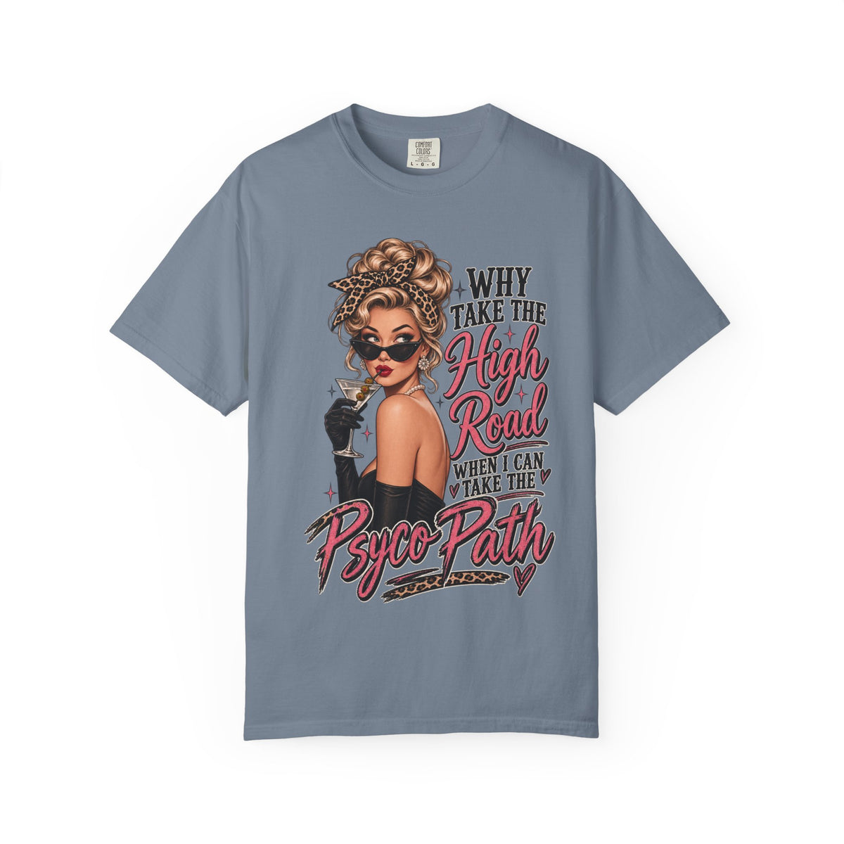 Psycho Path Graphic Tee — "Why Take the High Road When I Can Take the Psycho Path" Retro Pin-Up T-Shirt