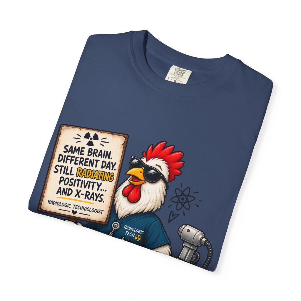 Radiology Rooster T-Shirt — 'Same Brain, Different Day' Medical Tech Tee