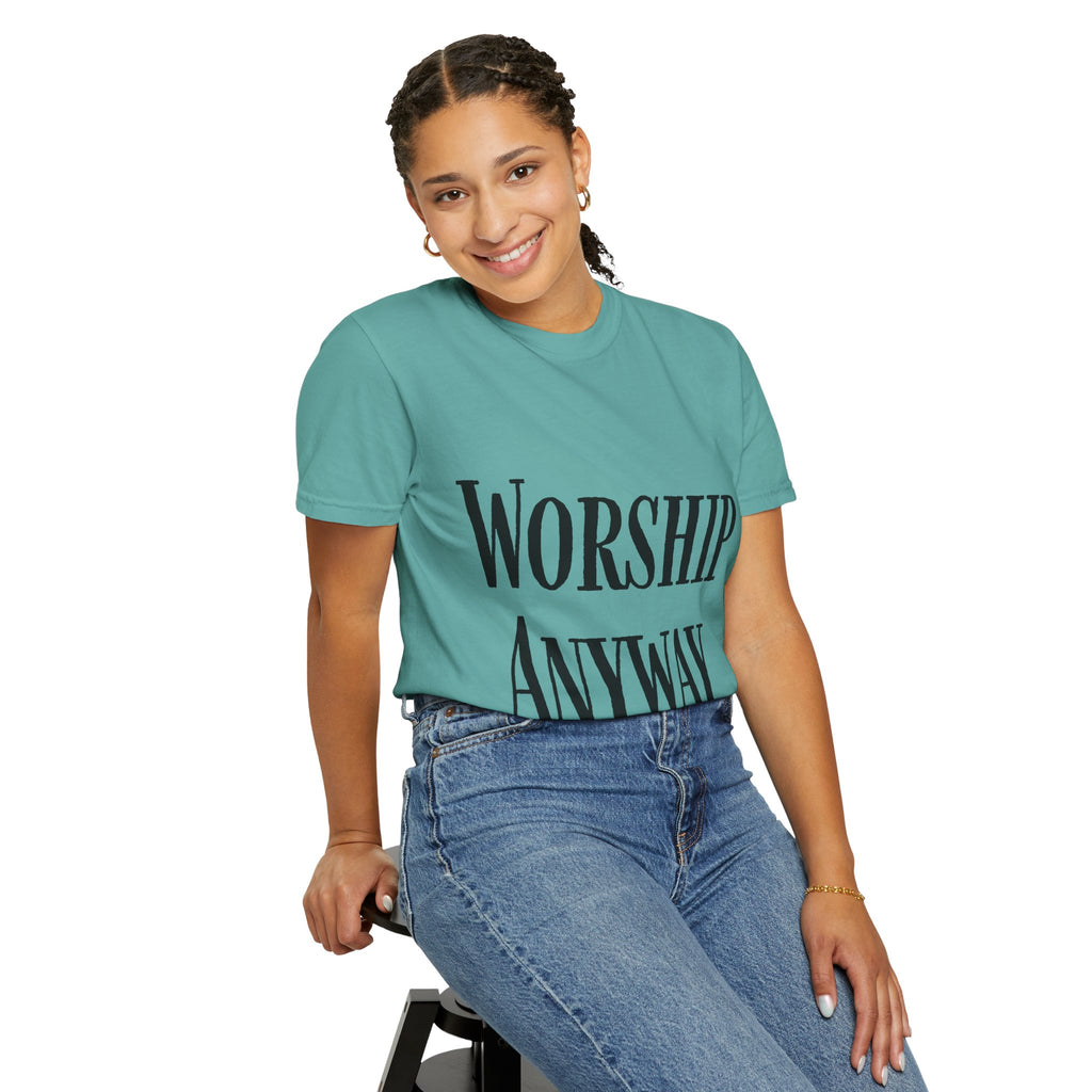 Worship Anyway T-Shirt